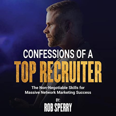 Read EPUB 📖 Confessions of a Top Recruiter by  Rob Sperry,Rob Sperry,TGON Publishing