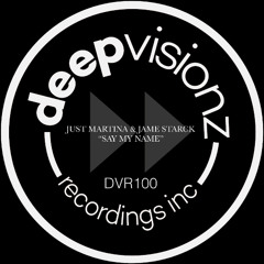 Just Martina,Jame Starck-Say my name (original mix)