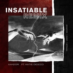 Insatiable ft. Katie DiCicco (TRIPOLAR Remix)