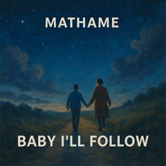 Mathame - Follow (UNRELEASED)