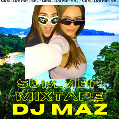 SUMMER OF NRG/HOUSE/90s MIXED BY DJ MAZ