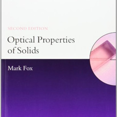 READ PDF 📝 Optical Properties of Solids (Oxford Master Series in Physics, 3) by  Mar