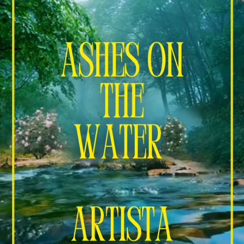 ASHES ON THE WATER 1