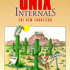 📂 Get KINDLE PDF EBOOK EPUB UNIX Internals: The New Frontiers by  Uresh Vahalia