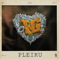 LOST The EP 2. Pleiku  - BK x Xanh (ft. Paoo) (Prod. By BT) | Official Audio
