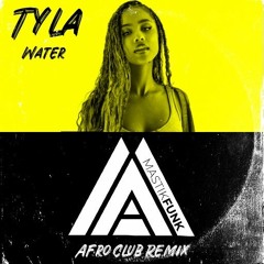 Mastikfunk X Tyla - Water Afro Club Remix 2k23
