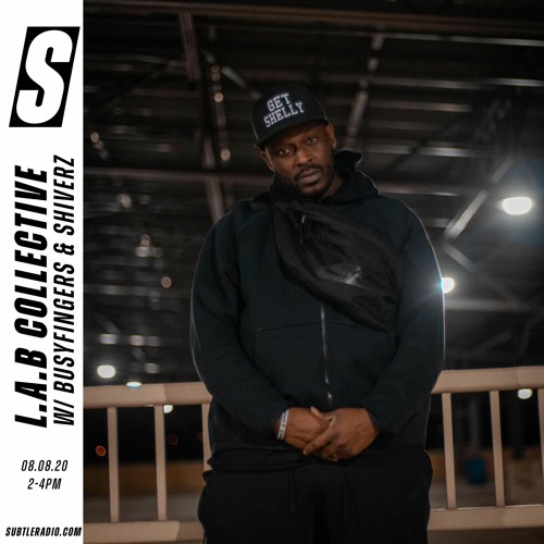 L.A.B Collective w/ Busy Fingers, Shiverz & Rebel Simpson - Subtle - 08/08/2020