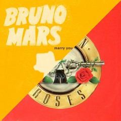 Sweet Child O' Mine X Marry You (Guns N' Roses x Bruno Mars MASHUP)