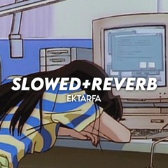 King - Ektarfa (Slowed+Reverb)