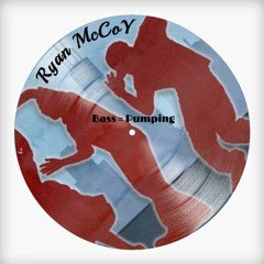 Ryan McCoY - Bass = Pumping(JKMASTER)FREE DL X