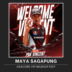 MAYA SAGAPUNG (ASACORE VIP Mashup Edit) [Buy = Free Download]