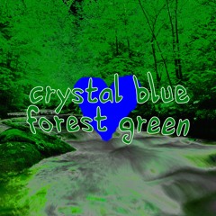 crystal blue, forest green
