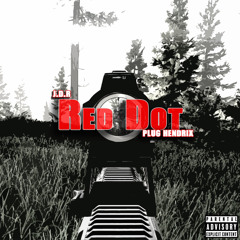 Red Dot ft Plug Hendrix