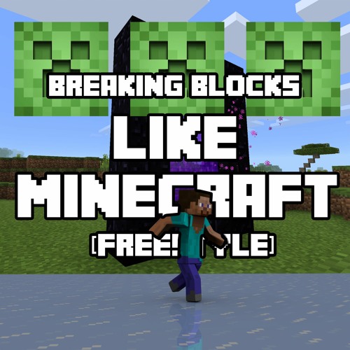 Stream breaking blocks like minecraft (freestyle) [proddennis] by
