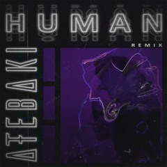 Human (Atebaki Remix)
