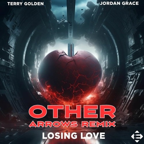 Terry Golden & Jordan Grace- Losing Love (Other Arrows Remix)