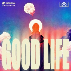 Lokal - Good Life (Original Mix) [Patreon Exclusive - APR24]