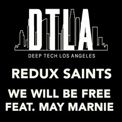 Redux Saints - We Will Be Free Feat. May Marnie