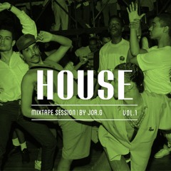 HOUSE | Mixtape Session | Vol.1