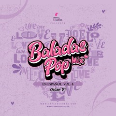 Baladas Pop En Español Mix Vol4 by Oscar DJ IR