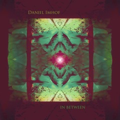 Daniel Imhof - In Between (AmuAmu Remix)
