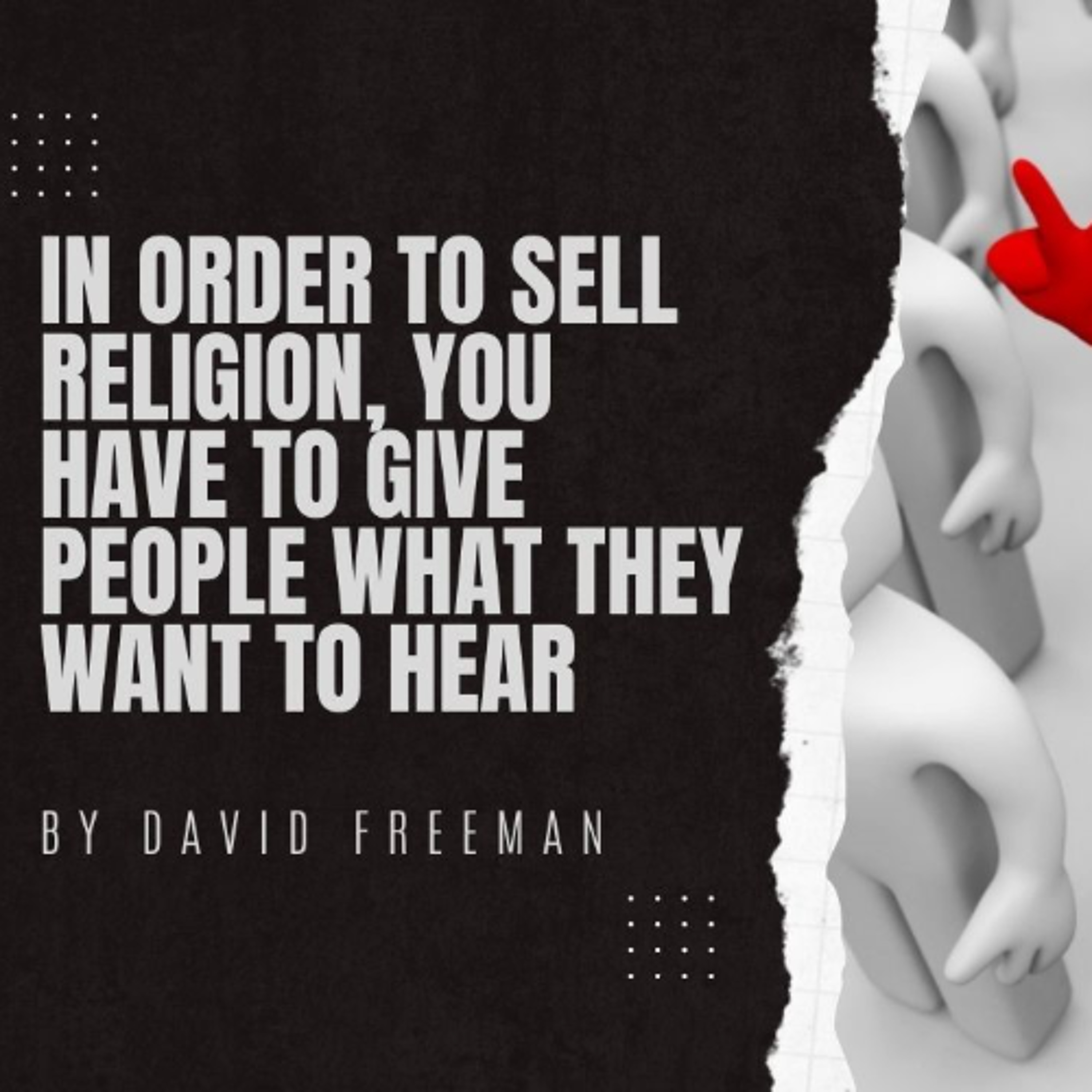 Is That Really In The Bible? 1-In order to sell religion, you have to give people what they want to hear. By David Freeman episode artwork