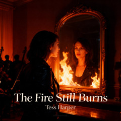 The Fire Still Burns