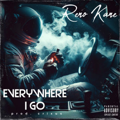 Everywhere i go (prod. crixus)