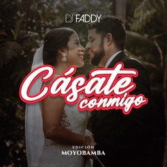 DJ FADDY - Cásate Conmigo Edición Moyobamba Parte 1