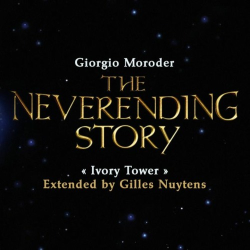 Giorgio Moroder - The NeverEnding Story: Ivory Tower [Extended by Gilles Nuytens]