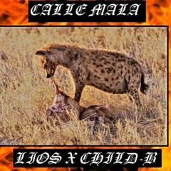 CALLE MALA X CHILD_B FT LIOS