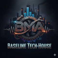 BMA - Baseline Tech-House #4 2025