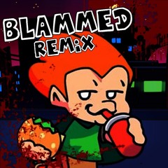 Blammed Remix