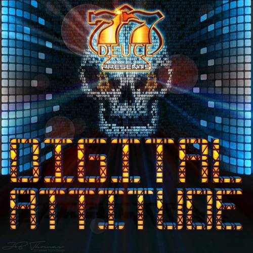 77DEUCE ENT Presents - Digital Attitude - Electro Dosage - Electro Mix Series Vol 1