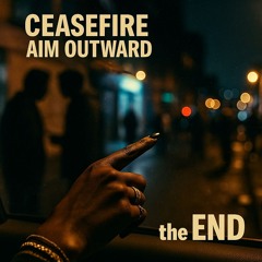 23 Ceasfire - Aim Outward