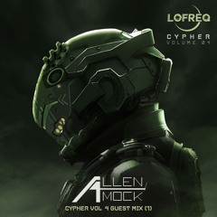 Allen Mock Guest Mix: Cypher Series 1