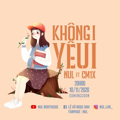 Khong I Yeu I - Nul Ft. CM1X