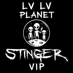 LV PLANET (STINGER VIP) (FREE DOWNLOAD AT 3.6K)