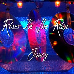 Roses In The Rain - Snippet