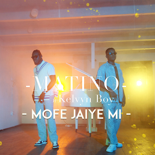Mofe Jaiye Mi (feat. Kelvyn Boy)