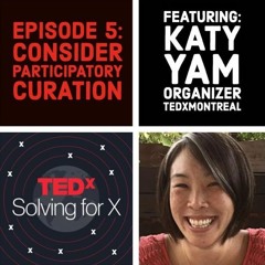 Consider participatory curation — Katy Yam, TEDxMontreal