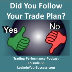 Did You Follow Your Trade Plan?