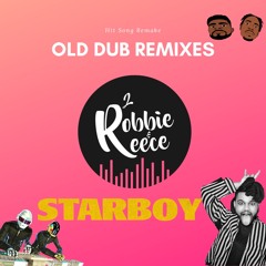 Starboy- Old Dub Remix