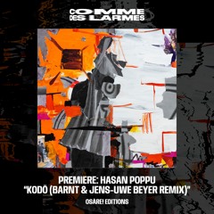 PREMIERE CDL || Hasan Poppu - Kodō (Barnt & Jens-Uwe Beyer Remix) [Osàre! Editions] (2024)