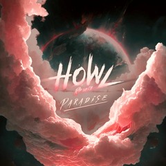 Paradise - HOWL remix