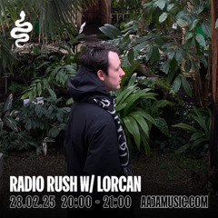 Radio Rush W/ Lorcan 28.02.25