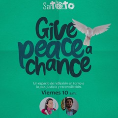 Give Peace a Chance 12 de agosto 2022