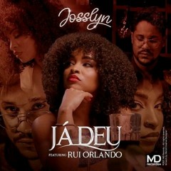 Josslyn- Já Deu feat. Rui Orlando| Kizomba| 2021