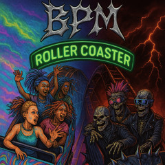 BPM ROLLER COASTER #001