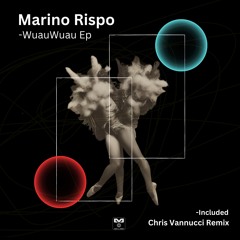 PREMIERE: Marino Rispo - WuauWuau (Chris Vannucci Remix) [Misolarec Records]